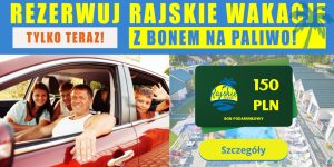 WAKACJE Z BONEM NA PALIWO